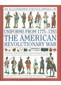 Digby Smith,Kevin F. Kiley,Jeremy Black - An Illustrated History of Uniforms from 1775-1783: The American Revolutionary War