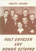 Pálffy István - Volt egyszer egy dongó színpad