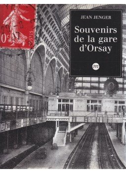 Jean Jenger - Suovenirs de la gare d'Orsay, Paris 1988 antikvár könyv