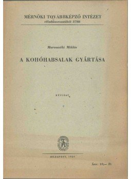 Marosszéki Miklós - A kohóhabsalak gyártása, Budapest 1960 antikvár könyv