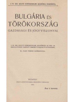  - Bulgária és Törökország gazdasági és jogi viszonyai., Budapest 1916 antikvár könyv
