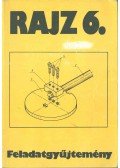 Scheili Zoltánné (szerk.) - Rajz 6. - Feladatgyűjtemény