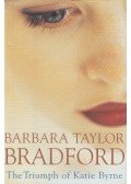 Barbara Taylor BRADFORD - The Triumph of Katie Byrne