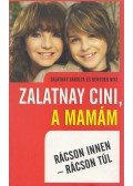 Zalatnay Sarolta,Benedek Nixi - Zalatnay cini, a mamám