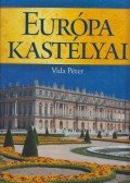 Vida Péter - Európa kastélyai
