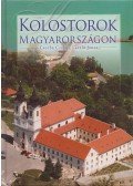 Csorba Csaba,László János - Kolostorok Magyarországon