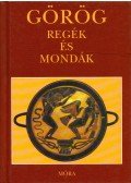 Trencsényi-Waldapfel Imre - Görög regék és mondák