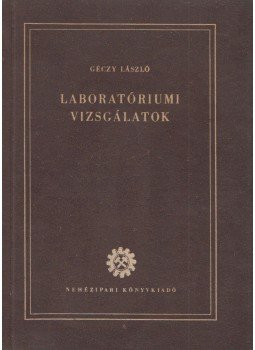 Géczy László - Laboratóriumi vizsgálatok,  1953 antikvár könyv