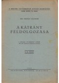 Dr. Erdély Sándor - A kátrány feldolgozása