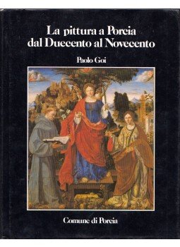 Paolo Goi - La pittura a Porcia dal Duecento al Novecento,  1989 antikvár könyv