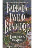 Bradford, Barbara Taylor - Dangerous to Know