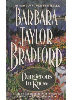 Bradford, Barbara Taylor - Dangerous to Know Bradford, Barbara Taylor - Dangerous to Know, 1996 antikvár könyv