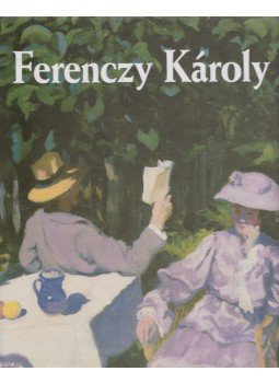 Sármány-Parsons Ilona - Ferenczy Károly Sármány-Parsons Ilona - Ferenczy Károly, Budapest 2008 antikvár könyv