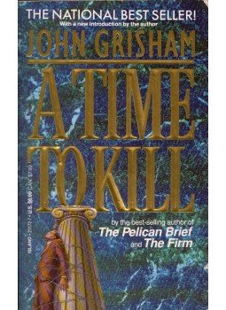 John Grisham - A Time To Kill John Grisham - A Time To Kill, New York 1992 antikvár könyv