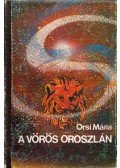 Szepes Mária - A vörös oroszlán