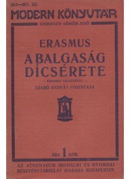 Rotterdami Erasmus - A Balgaság Dicsérete Rotterdami Erasmus - A Balgaság Dicsérete, Budapest 0 antikvár könyv