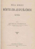 Kubínyi Ferencz - Béla király névtelen jegyzőjének kora és hitelessége I-II.