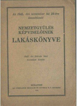  - Az 1945. évi november hó 29-ére összehívott nemzetgyűlés képviselőinek lakáskönyve, Budapest 1947 antikvár könyv