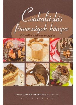 - Csokoládés finomságok könyve - Csokoládés finomságok könyve, Veszprém 2013 antikvár könyv