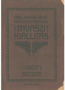  - Orsz. Magyar Képzőművészeti Társulat tavaszi kiállítás 1907, Budapest 1907 antikvár könyv