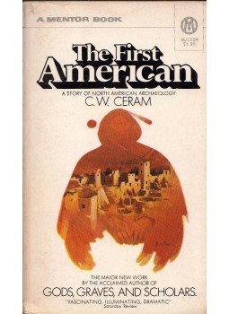 CERAM, C.W. - The First American: A Story of North American Archeology, New York 1972 antikvár könyv