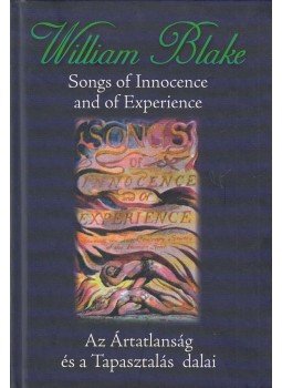 Blake, William - Songs of Innocence and of Experience - Az Ártatlanság és a Tapasztalás dalai (dedikált),  2006 antikvár könyv