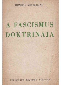 Mussolini, Benito - A fascismus doktrinája, Firenze 1935 antikvár könyv