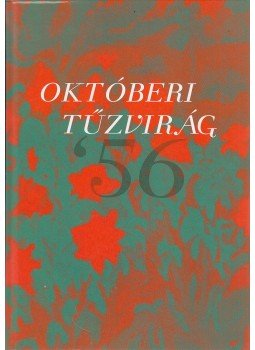 Kósa Csaba - Októberi Tűzvirág, Budapest 0 antikvár könyv
