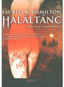 Laurell K. Hamilton - Haláltánc Laurell K. Hamilton - Haláltánc, Budapest 2011 antikvár könyv