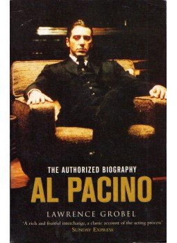 Lawrence Grobel - Al Pacino: The Authorized Biography Lawrence Grobel - Al Pacino: The Authorized Biography, London 2006 antikvár könyv
