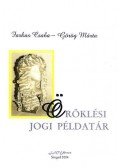 Görög Márta; Farkas Csaba - Öröklési jogi példatár