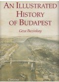 Buzinkay Géza - An Illustrated History of Budapest