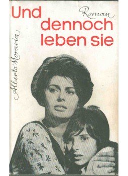 Alberto Moravia - Und dennoch leben sie Alberto Moravia - Und dennoch leben sie, Wien 0 antikvár könyv