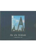 Torma László - Az én hidam - A Megyeri Híd