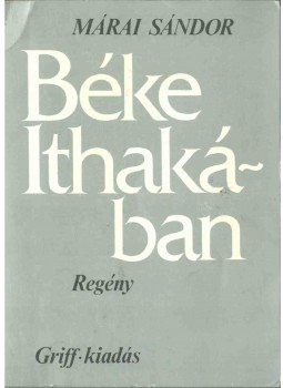 Márai Sándor - Béke Ithakában Márai Sándor - Béke Ithakában, München 1979 antikvár könyv