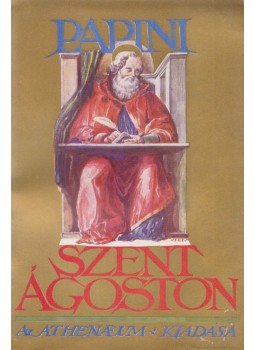 Papini, Giovanni - Szent Ágoston, Budapest 0 antikvár könyv
