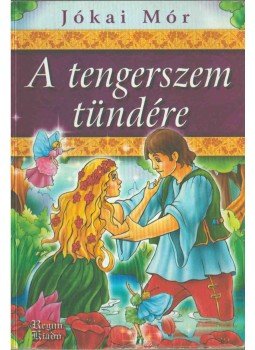 Jókai Mór - A tengerszem tündére, Üllő 0 antikvár könyv