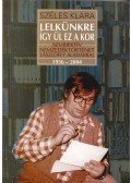Széles Klára - Lelkünkre így ül ez a kor (dedikált)