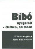 Kende Péter - Bibó nyugatról - éltében, holtában