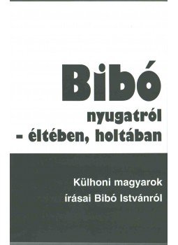 Kende Péter - Bibó nyugatról - éltében, holtában Kende Péter - Bibó nyugatról - éltében, holtában, Budapest 0 antikvár könyv