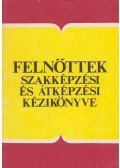 Erdős Károly - Felnőttek szakképzési és átképzési kézikönyve