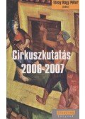 Tóvay Nagy Péter - Cirkuszkutatás 2006-2007