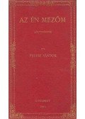 Feleki Sándor - Az én mezőm (dedikált)