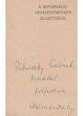 Báró Podmaniczky Pál - A reformáció neveléstörténeti jelentősége. (dedikált)