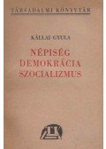 Kállai Gyula - Népiség, demokrácia, szocializmus