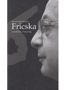 Mészáros Judit Krisztina - Fricska Mészáros Judit Krisztina - Fricska, Budapest 2009 antikvár könyv
