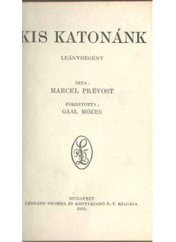 Marcel Prévost - Kis katonánk Marcel Prévost - Kis katonánk, Budapest 1926 antikvár könyv