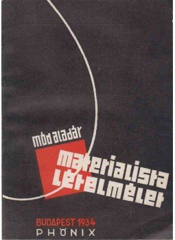 Mód Aladár - Materialista lételmélet Mód Aladár - Materialista lételmélet, Budapest 1934 antikvár könyv