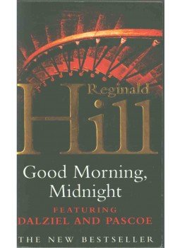 Hill, Reginald - Good Morning, Midnight Hill, Reginald - Good Morning, Midnight, 2004 antikvár könyv