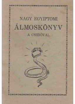  - Nagy egyiptomi álmoskönyv a csízióval, Budapest 1946 antikvár könyv